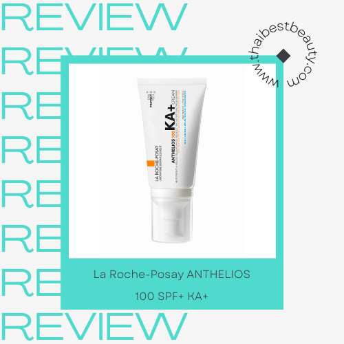 ครีมกันแดด SPF 100 La Roche-Posay ANTHELIOS 100 SPF+ KA+