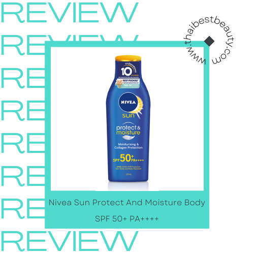 ครีมกันแดดทาตัวเที่ยวทะเล Nivea Sun Protect And Moisture Body SPF 50+ PA++++